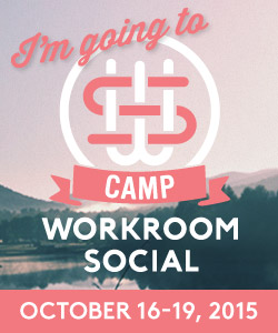 I'm going to Camp Workroom Social!